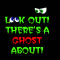 Look Out There%92s A Ghost About...