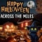 Across The Miles Wish For Halloween.