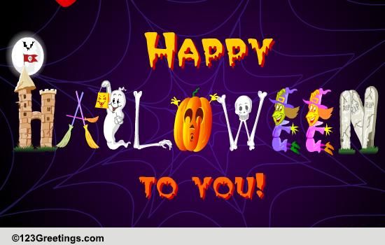 Happy Halloween To You!