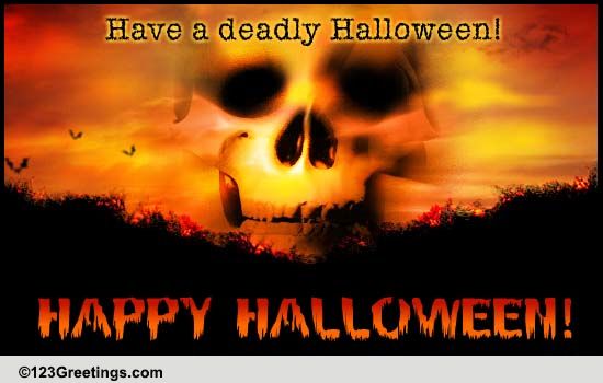 A Deadly Halloween Wish! Free Happy Halloween eCards, Greeting Cards ...