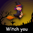 Witch You A Happy Halloween.