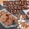 Delightful Homemade Cookie Day;