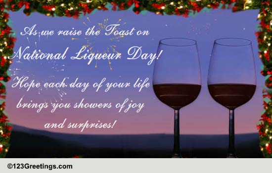 Cheers To Liqueur Day.