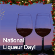 Cheers To Liqueur Day.