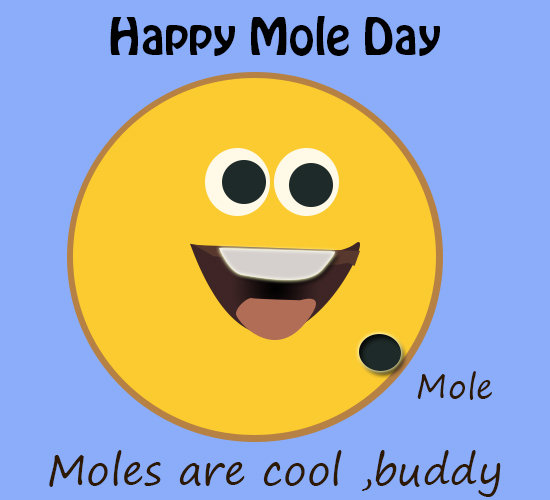 Happy Mole Day, Smiley..