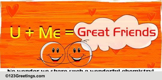 Formula For Great Friendship!