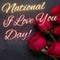 National I Love You Day Wishes!