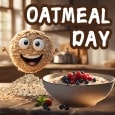 Oatmeal Day Is Calling.