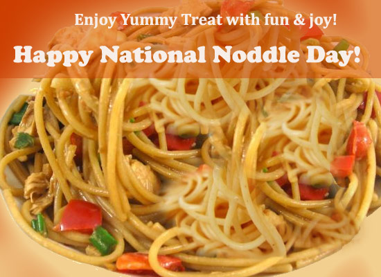 Enjoy Yummy Treat With Fun And Joy Free Noodle Day eCards | 123 Greetings
