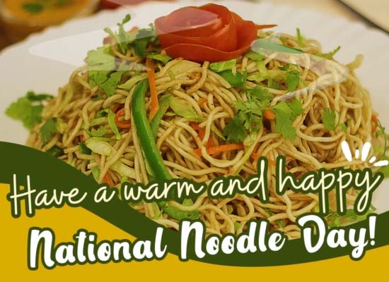 Warm And Happy National Noodle Day! Free Noodle Day eCards | 123 Greetings