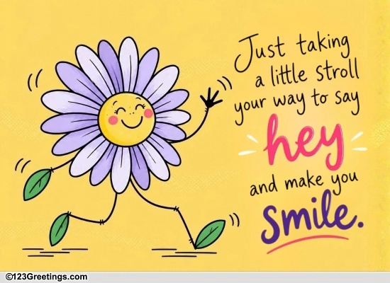 A Happy Little Hey For Someone