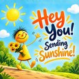 Say Hey And Send Them Some Sunshine