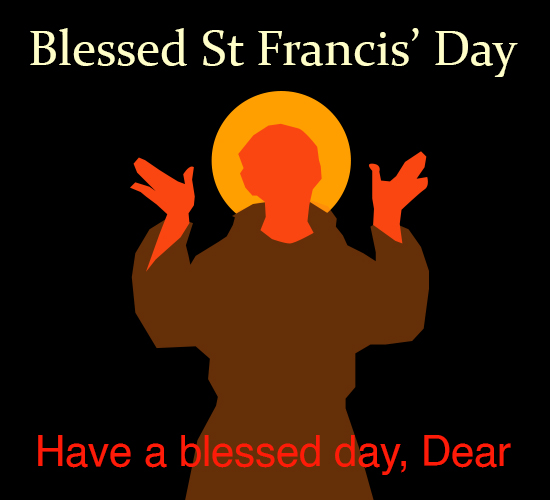 Blessed St. Francis Day! Free St. Francis Day eCards, Greeting Cards