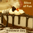Sweetest Day Slice Of Fun!