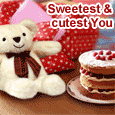 For The Sweetest And Cutest One!