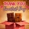 Thank the one who sweetened your day.