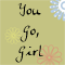 'You Go, Girl' Day Inspiration...