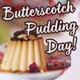 Surprises On Butterscotch Pudding Day!