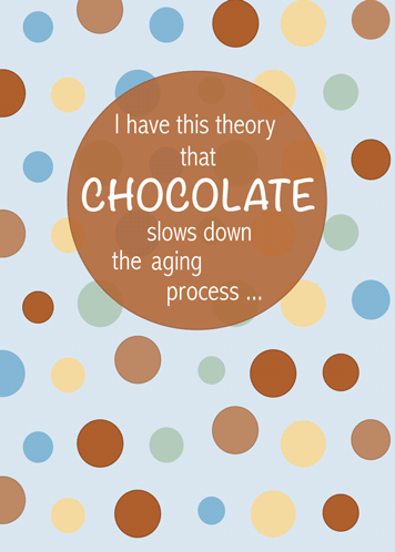 National Chocolate Day Aging Humor.