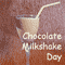 Chocolate Milkshake Day Greetings.
