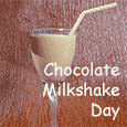 Chocolate Milkshake Day Greetings.