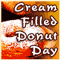 Cream Filled Donut Day [ Sep 14, 2023 ]