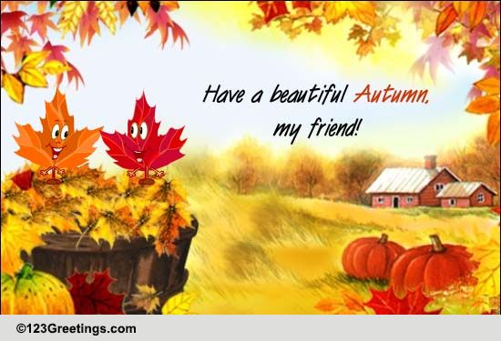 Autumn Wishes For Your Dear Friend!