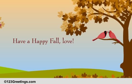 Fall Is Magical With You... Free Love eCards, Greeting Cards | 123 ...