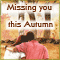 Missing You This Autumn...