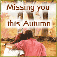 Missing You This Autumn...