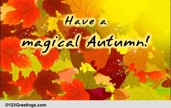 A Magical Autumn. Free Magic of Autumn eCards, Greeting Cards | 123 ...