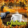 First Day Of Autumn Card Just For You.