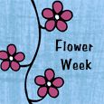 Have A Blooming Flower Week!