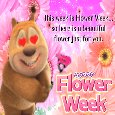 This Week Is Flower Week.