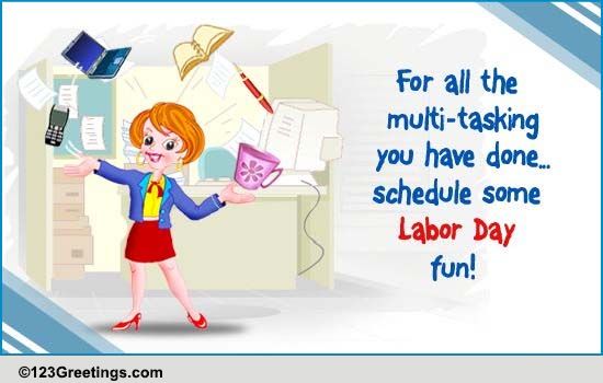 Schedule Some Labor Day Fun! Free Specials eCards, Greeting Cards | 123 ...