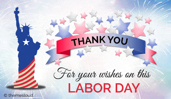 Thank You For Your Wishes On Labor Day.