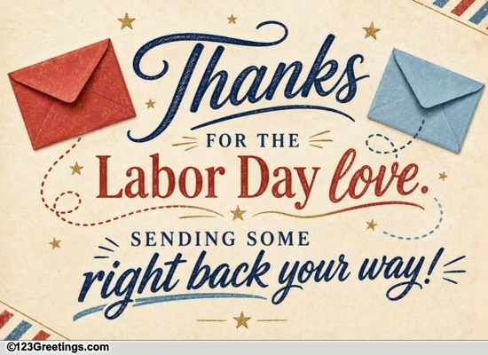 A Thanks For Labor Day Love Received