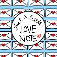 Just A Little Love Note!