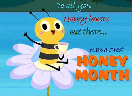 A Sweet Honey Month Greeting Ecard.