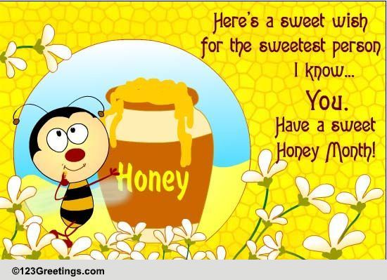 For The Sweetest Person... Free Honey Month eCards, Greeting Cards ...