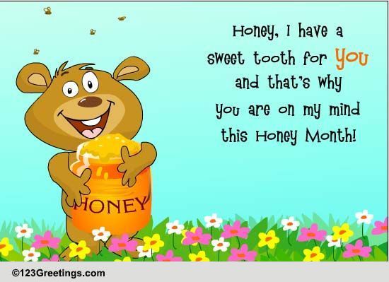 Sweet Tooth For You... Free Honey Month eCards, Greeting Cards | 123 ...