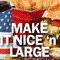 Make It Nice And Large!