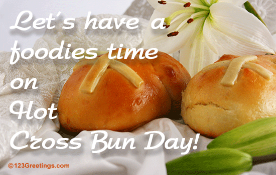 Enjoy Hot Cross Bun Day...