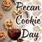 Pecan Cookie Day