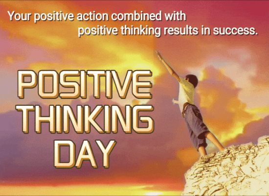 Positive Action And Positive Thinking.