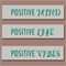 Positive Mind, Positive Vibes!