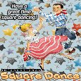 Have A Great Time Square Dancing!