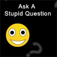 Ask A Stupid Question Day Fun!