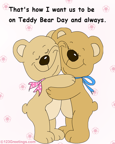 Picture Perfect Free Teddy Bear Day Ecards Greeting Cards 123 Greetings