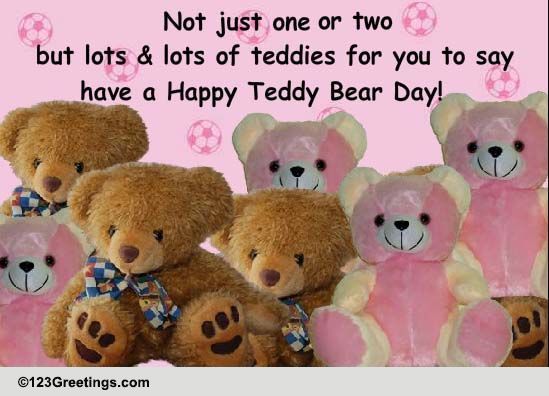 Teddy Bear Day Fun! Free Teddy Bear Day eCards, Greeting Cards | 123 ...